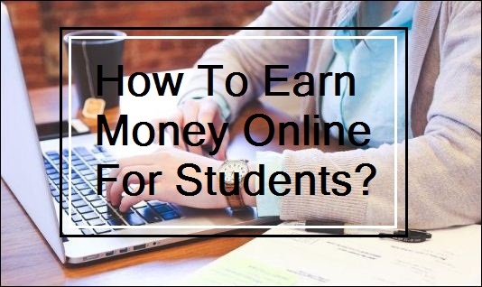 how to earn money online in Nepal as a student?